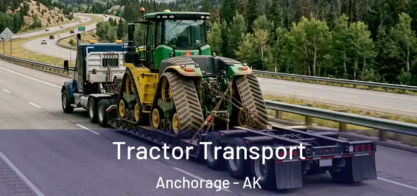 Tractor Transport Anchorage - AK